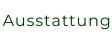 Ausstattung